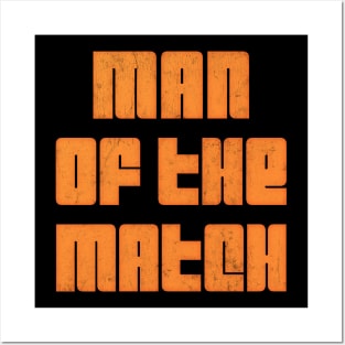 Man Of The Match Posters and Art